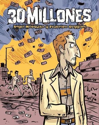 30 MILLONES | 9788417442514 | ÁNGEL MOSQUITO - FEDERICO REGGIANI