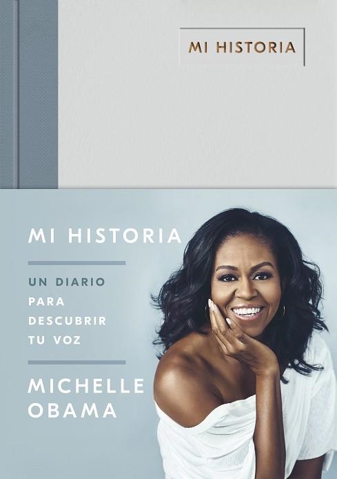MI HISTORIA UN DIARIO PARA DESCUBRIR TU VOZ | 9788401024894 | MICHELLE OBAMA