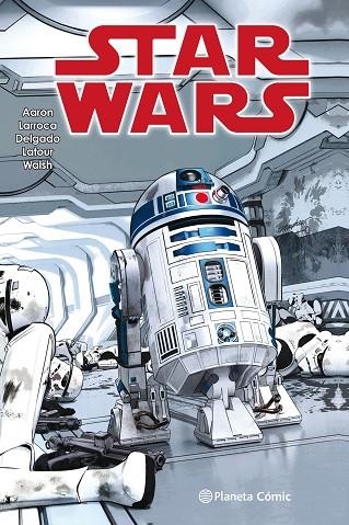 STAR WARS 06 | 9788491736189 | AARON & LARROCA & DELGADO & LATOUR & WALSH