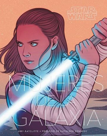 STAR WARS MUJERES DE LA GALAXIA | 9788491740117 | AMY RATCLIFFE