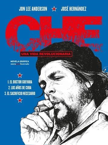 CHE UNA VIDA REVOLUCIONARIA | 9788417517342 | JON LEE ANDERSON & JOSE HERNANDEZ