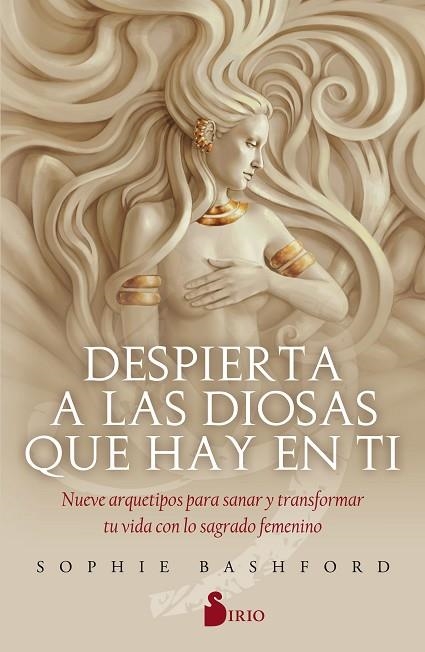 DESPIERTA A LAS DIOSAS QUE HAY EN TI | 9788418000041 | SOPHIE BASHFORD