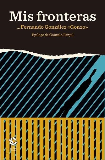 MIS FRONTERAS | 9788417496272 | FERNANDO GONZALEZ GONZO
