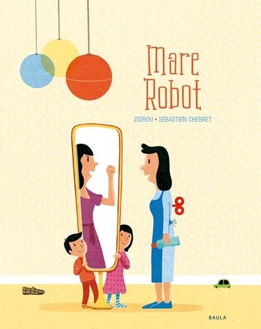 MARE ROBOT | 9788447940288 | ZIDROU & SEBASTIEN CHEBRET