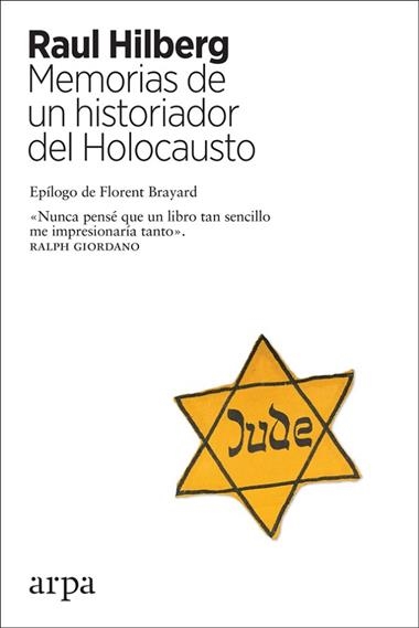 MEMORIAS DE UN HISTORIADOR DEL HOLOCAUSTO | 9788417623241 | RAUL HILBERG