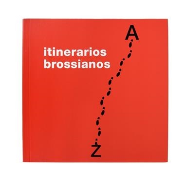 ITINERARIOS BROSSIANOS | 9788491562405 | VV.AA.