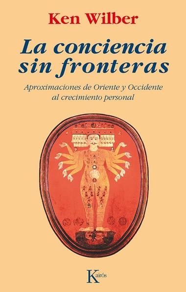 LA CONCIENCIA SIN FRONTERAS | 9788472452787 | KEN WILBER