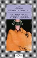 UNA MALA NOCHE LA TIENE CUALQUIERA (FABULA) | 9788472238329 | MENDICUTTI, EDUARDO