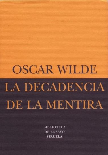 DECADENCIA DE LA MENTIRA, LA | 9788478445189 | WILDE, OSCAR