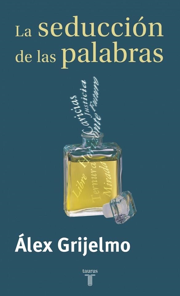SEDUCCION DE LAS PALABRAS, LA | 9788430604098 | GRIJELMO, ALEX