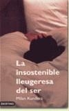 INSOSTENIBLE LLEUGERESA DEL SER, LA | 9788423315062 | KUNDERA, MILAN