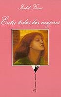 ENTRE TODAS LAS MUJERES | 9788472234956 | ISABEL FRANC