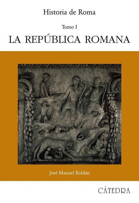 REPUBLICA ROMANA, LA HISTORIA DE ROMA 1 | 9788437603070 | ROLDAN HERVAS, JOSE MANUEL