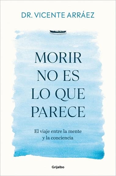 Morir no es lo que parece | 9788425370212 | Dr Vicente Arraez