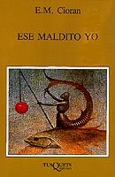 ESE MALDITO YO | 9788472230989 | CIORAN, E. M.