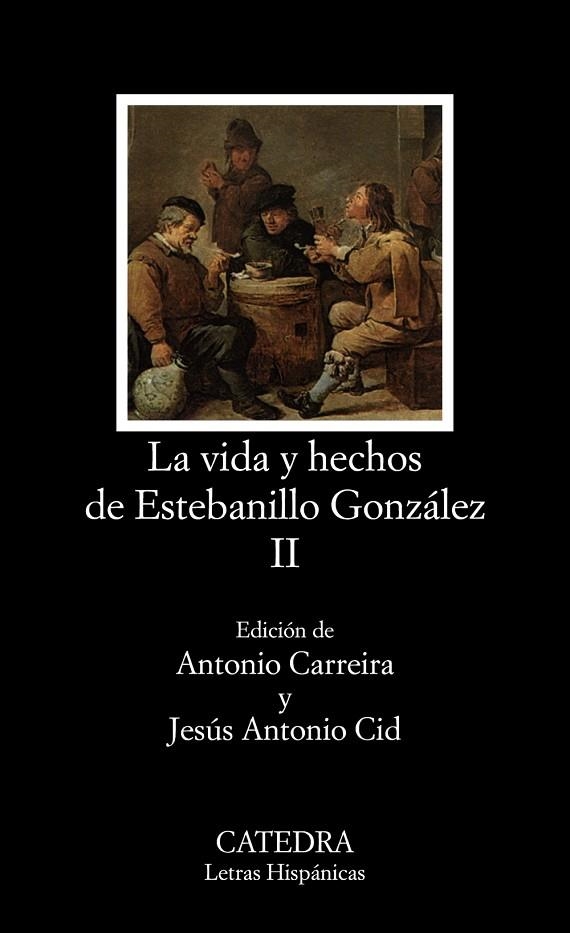 VIDA Y HECHOS DE ESTEBANILLO GONZALEZ II | 9788437609010