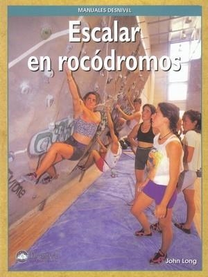 ESCALAR EN ROCODROMOS | 9788487746697 | LONG, JOHN