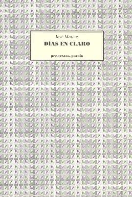 DIAS EN CLARO | 9788481910582 | MATEOS, JOSE