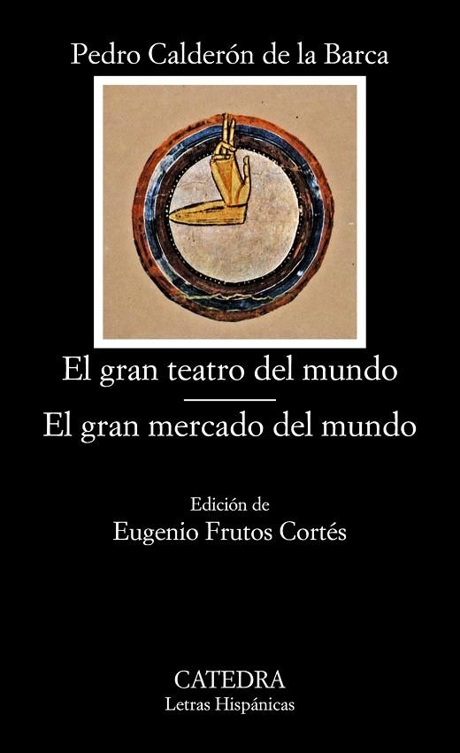 GRAN TEATRO DEL MUNDO,EL.EL GRAN MERCADO DEL MUNDO | 9788437600291 | CALDERON DE LA BARCA, PEDRO