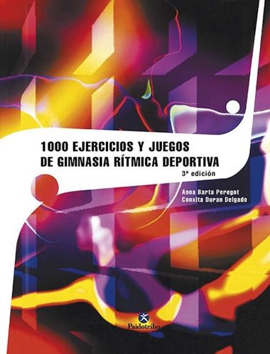 CIEN EJERCICIOS Y JUEGOS DE GIMNASIA RITMICA DEP. | 9788480192712 | BARTA PEREGORT, ANNA ; DURAN DELGADO, CO