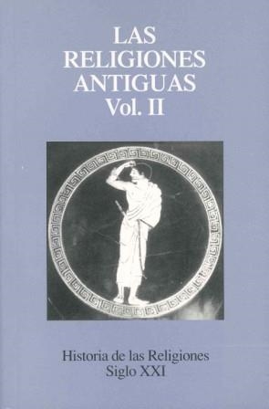 LAS RELIGIONES ANTIGUAS VOL II | 9788432302510 | CAQUOT, A. ... [ET AL.]