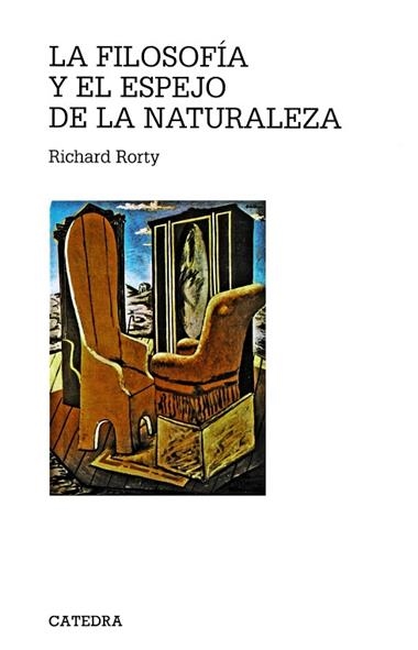 LA FILOSOFIA Y EL ESPEJO DE LA NATURALEZA | 9788437604329 | RORTY, RICHARD