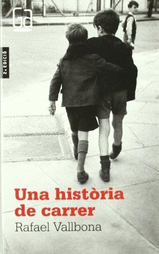 HISTORIA DE CARRER, UNA (GA 114) | 9788466100502 | RAFAEL VALLBONA