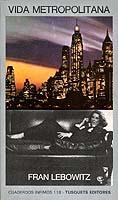 VIDA METROPOLITANA | 9788472236189 | LEBOWITZ, FRAN