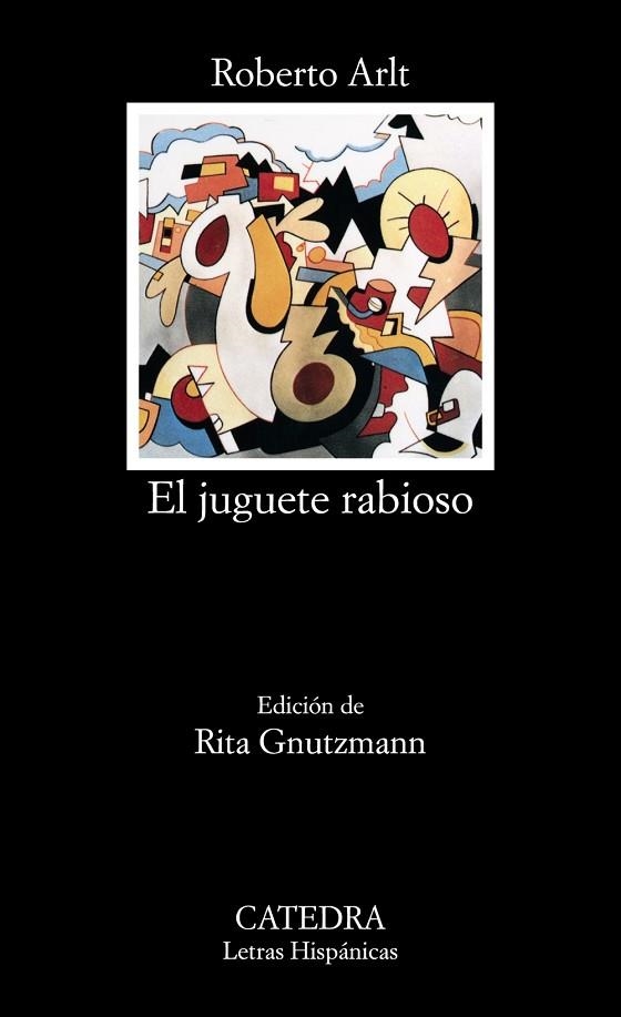 EL JUGUETE RABIOSO | 9788437605111 | ARLT LOPEZ, ROBERTO