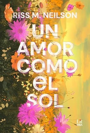 Un Amor como el sol | 9788411329385 | Riss M. Neilson