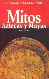 MITOS AZTECAS Y MAYAS | 9788446006114 | TAMBE, KARL