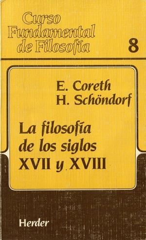 LA FILOSOFIA DE LOS SIGLOS XVII Y XVIII | 9788425415289 | CORETH, EMERICH ; SCHOENDORF, HARALD