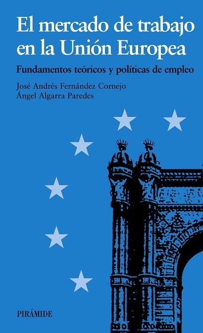 EL MERCADO DE TRABAJO EN LA UNION EUROPEA | 9788436815122 | ALGARRA, ANGEL