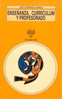 ENSE;ANZA CURRICULUM Y PROFESORADO | 9788476006795 | CONTRERAS DOMINGO, JOSE