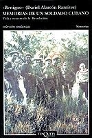 MEMORIAS DE UN SOLDADO CUBANO | 9788483100141 | BENIGNO *ALARCON RAMIREZ*
