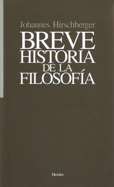 BREVE HISTORIA DE LA FILOSOFIA | 9788425401206 | HIRSCHBERGER, JOHANNES