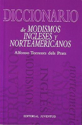 DICCIONARIO DE MODISMOS INGLESES Y AMERICANOS | 9788426108388