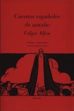 CUENTOS ESPAÑOLES DE ANTAÑO (RUSTEGA) | 9788478444014 | ALFAU, FELIPE