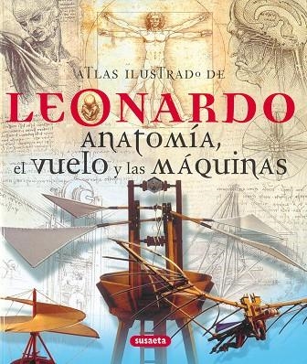 LEONARDO. ANATOMIA EL VUELO Y LAS MAQUINAS | 9788430572779