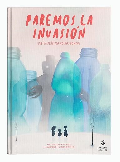 PAREMOS LA INVASION | 9788417497521 | RAUL HURTADO & JOSE IBAÑEZ & CLAUDIA MOSQUERA