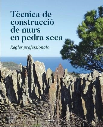 TECNICA DE CONSTRUCCIO DE MURS EN PEDRA SECA | 9788415885917 | VVAA