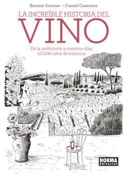 LA INCREIBLE HISTORIA DEL VINO | 9788467939576 | BENOIST SIMMAT & DANIEL CASANAVE