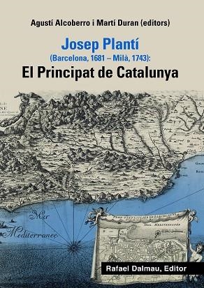 JOSEP PLANTI EL PRINCIPAT DE CATALUNYA | 9788423208470 | AGUSTI ALCOBERRO & MARTI DURAN