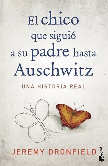 EL CHICO QUE SIGUIO A SU PADRE HASTA AUSCHWITZ | 9788408222156 | JEREMY DRONFIELD, JEREMY