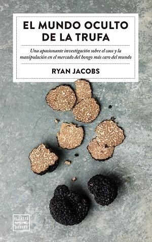 EL MUNDO OCULTO DE LA TRUFA | 9788408219194 | RYAN JACOBS