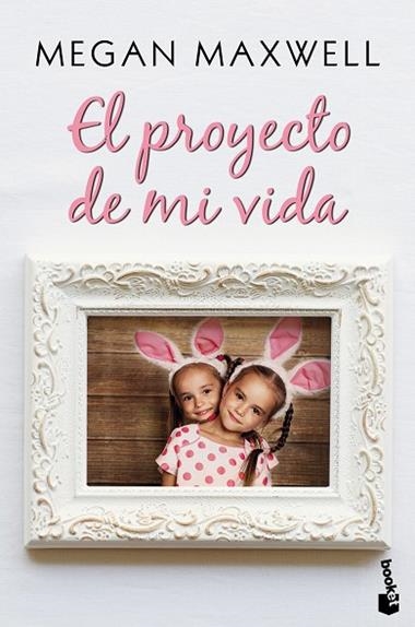 EL PROYECTO DE MI VIDA | 9788408223191 | MEGAN MAXWELL