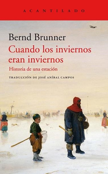 CUANDOS LOS INVIERNOS ERAN INVIERNOS | 9788417902230 | BERND BRUNNER