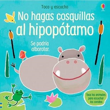 NO HAGAS COSQUILLAS AL HIPOPOTAMO | 9781474972345 | VVAA