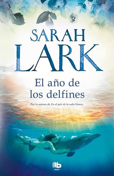 EL AÑO DE LOS DELFINES | 9788413141084 | SARAH LARK