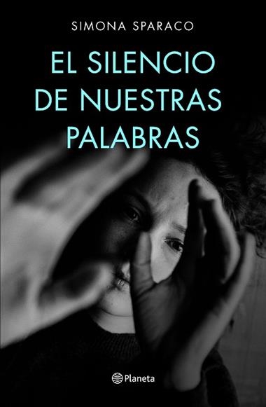 EL SILENCIO DE NUESTRAS PALABRAS | 9788408222699 | SIMONA SPARACO